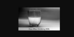 Dua After Drinking Milk