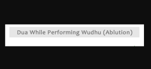Dua While Performing Wudu