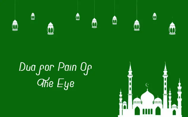 Dua for Pain Of The Eye